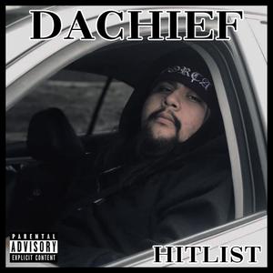 DaChief - Hitlist (Explicit)