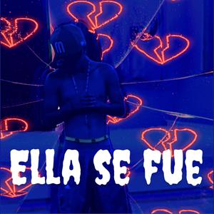 Ella se fue (Explicit)