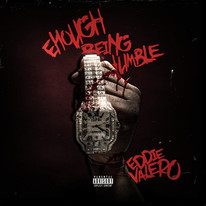 Enough Being Humble (Explicit)