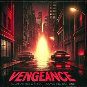 Vengeance (feat. Griffin, Procyse & DJ Kair One)