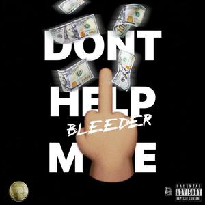 Dont Help Me (Explicit)