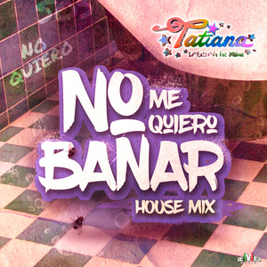 No Me Quiero Bañar (House Mix Extended)