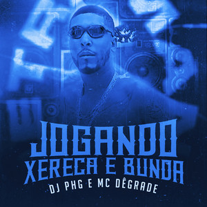 Jogando Xereca e Bunda (Explicit)