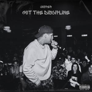 Got The Discipline (Explicit)