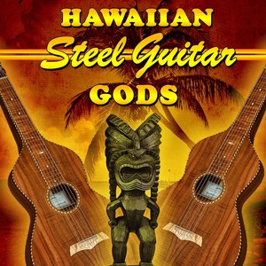 Hawaiian Steel Guitar Gods