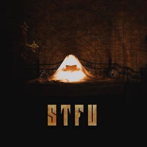 STFU (Explicit)