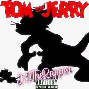 Tom & Jerry (Explicit)