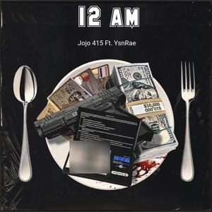 12 AM (feat. Ysn Rae) [Explicit]