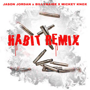 Habit (Remix) [Explicit]