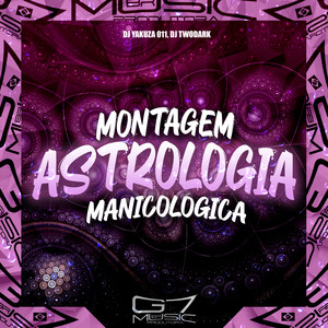 Montagem Astrologia Manicológica (Explicit)