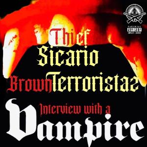 Interview With A Vampire (feat. Brown Terroristaz & Thief Sicario) [Explicit]