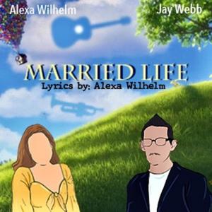 Married Life(Lyrics by Alexa Wilhelm)(feat. Jay Webb)