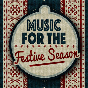 Music for the Festive Season