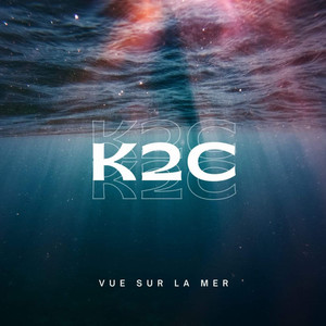 K2C - Vue sur la mer (Radio Edit)