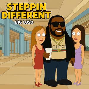 Steppin Different (Explicit)