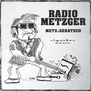 Radio Metzger (Cigarbox Music)