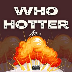 Who Hotter (Explicit)