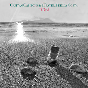 Ti direi (Capitan capitone & i fratelli della costa)