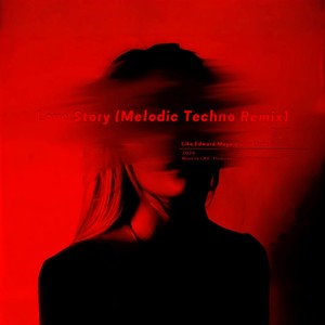 Love Story (Melodic Techno Remix)