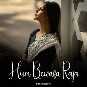 Hum Bewafa Raja