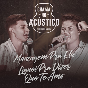 Mensagem Pra Ela / Liguei Pra Dizer Que Te Amo(Acústico) (Ao Vivo)