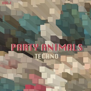 Techno Party Animals, Vol. 1