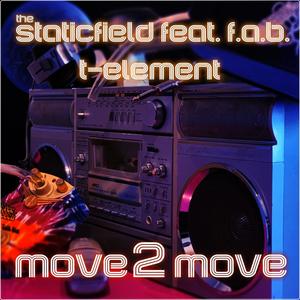 Move 2 Move (feat. F.A.B & T Element)