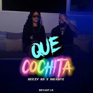 Que Cochita (Explicit)