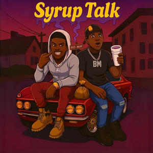 Syrup talk Pt. 2 (feat. Blakk mula) (Explicit)