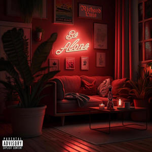 Be Alone (Explicit)