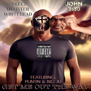 Get Me Out The Way (feat. Big Ju & Puntin) (Fat-Pat Reality CHH-Remix)