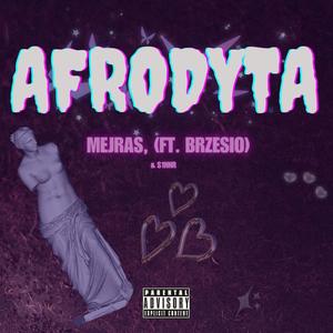 AFRODYTA (feat. S1NNR & brzesio) (Explicit)