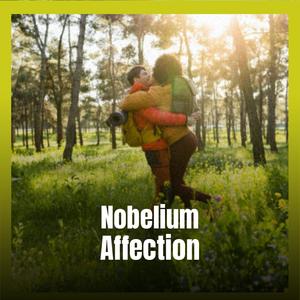 Nobelium Affection