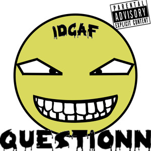 Idgaf (Explicit)