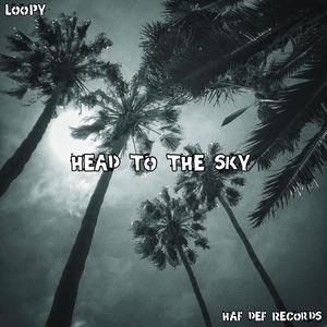 Head To The Sky (Explicit)
