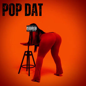 Pop Dat (Explicit)