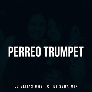 Perreo Trumpet