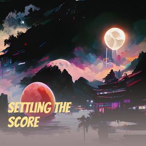settling the score (Explicit)