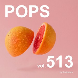 POPS, Vol. 513 -Instrumental BGM- by Audiostock