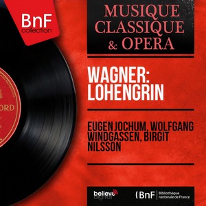 Lohengrin, Act II, Scene 5 - Du fürchterliches Weib, steh ab von ihr!