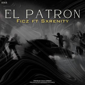 EL Patron (feat. Sxrenity) [Unmastered] [Explicit]