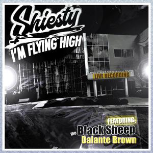 I'm Flying High (feat. The Black Sheep - Delanté Brown) [Explicit]