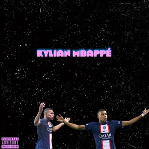 Kylian Mbappé (Explicit)