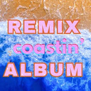 Coastin (Marco T Remix)