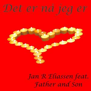 Det er nå jeg er (feat. Father and Son)