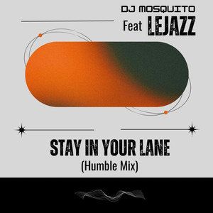 Stay in Your Lane (Humble Mix)