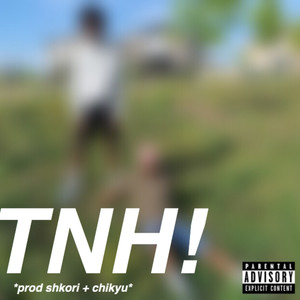 TNH! (Explicit)