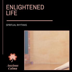 Enlightened Life - Spiritual Rhythms