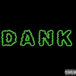 DANK (Explicit)