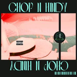 Chop n Hindy (Explicit)